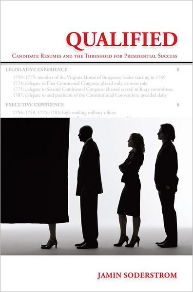Qualified: Candidate Resumes and the Threshold for Presidential Success