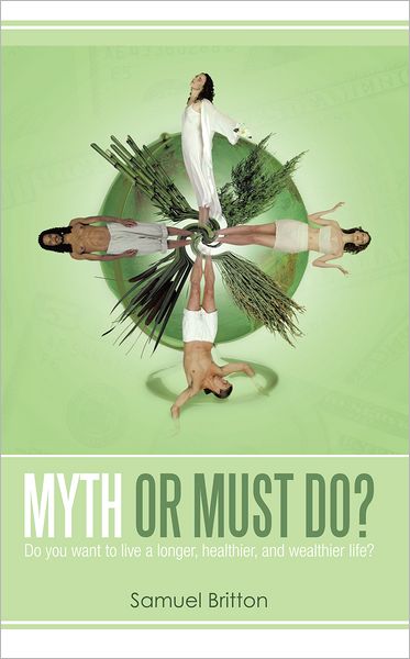 Myth or Must Do?: Do you want to live a longer, healthier, and wealthier life?