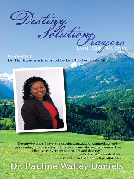 Destiny Solution Prayers: Lord, Make Me Over