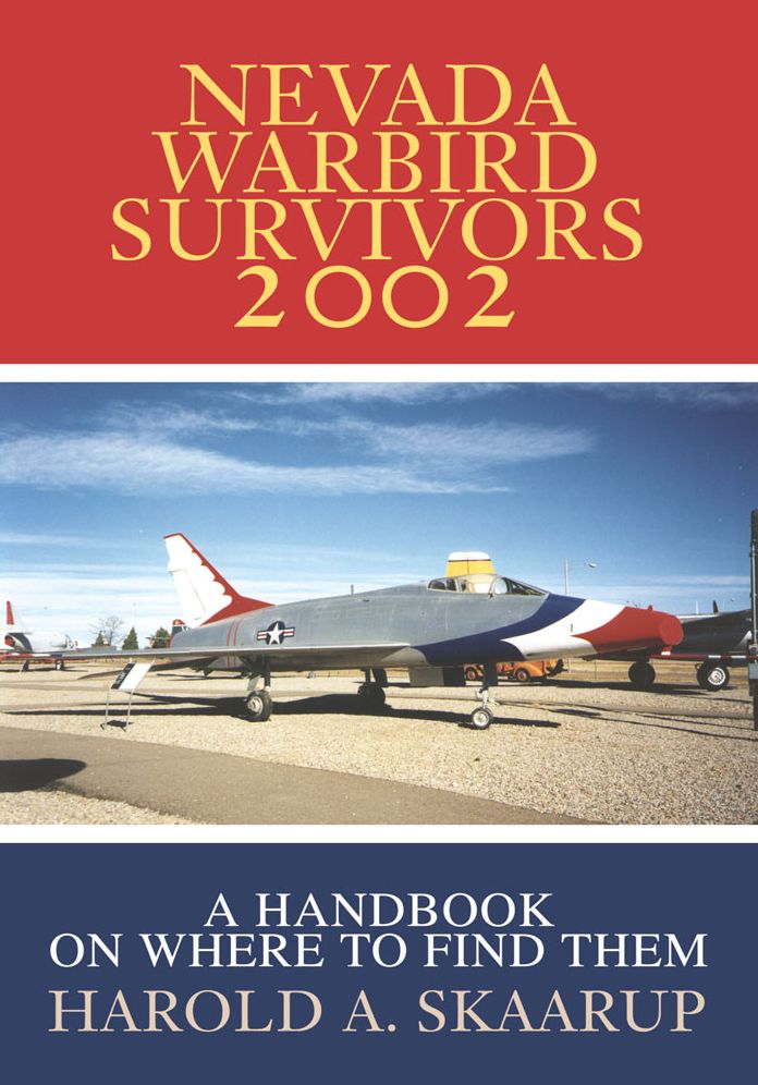 Nevada Warbird Survivors 2002: A Handbook on where to find them