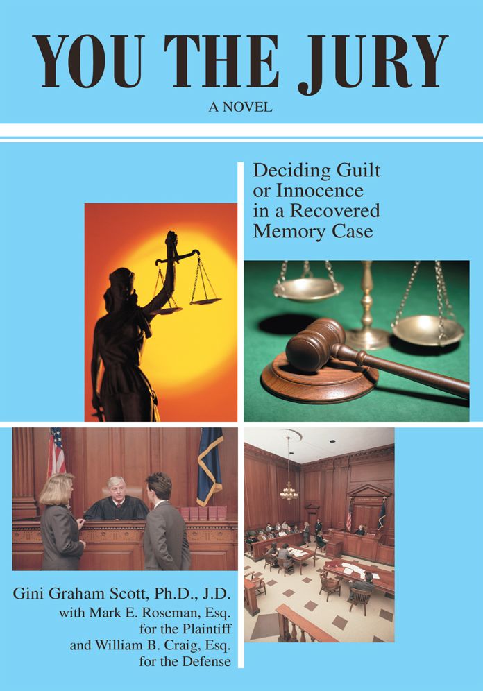 YOU THE JURY: Deciding Guilt or Innocence in a Recovered Memory Case