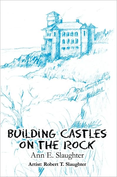 Building Castles on the Rock
