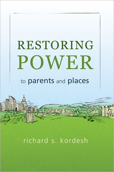 Restoring Power to Parents and Places