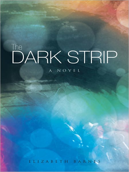 The Dark Strip: A Novel