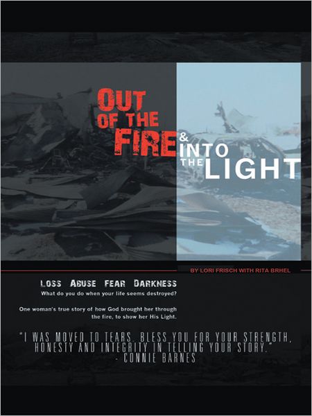 Out of the Fire & Into the Light