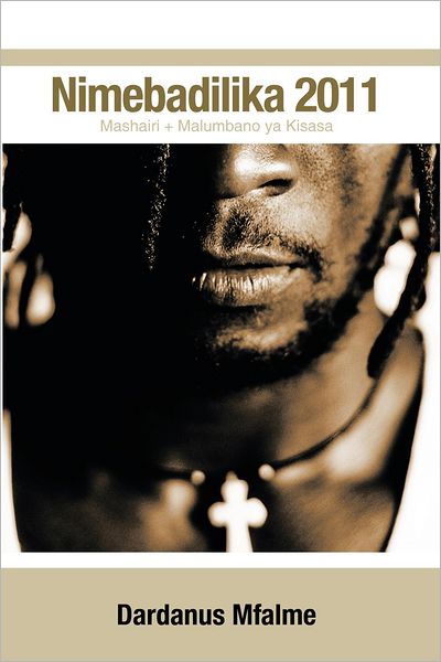 Nimebadilika 2011: Mashairi + Malumbano ya Kisasa