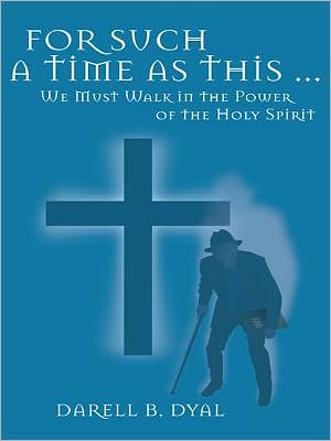 For Such a Time as This ...: We Must Walk in the Power of the Holy Spirit