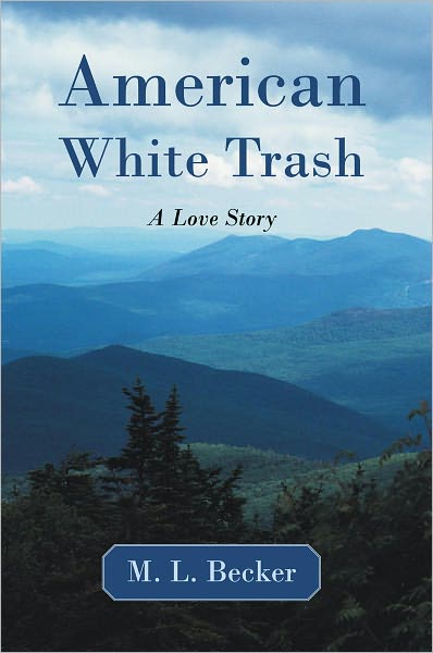 American White Trash: A Love Story
