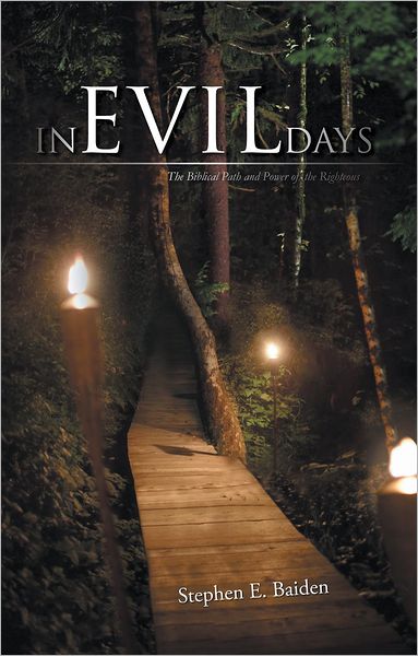 In Evil Days: The Biblical Path and Power of the Righteous