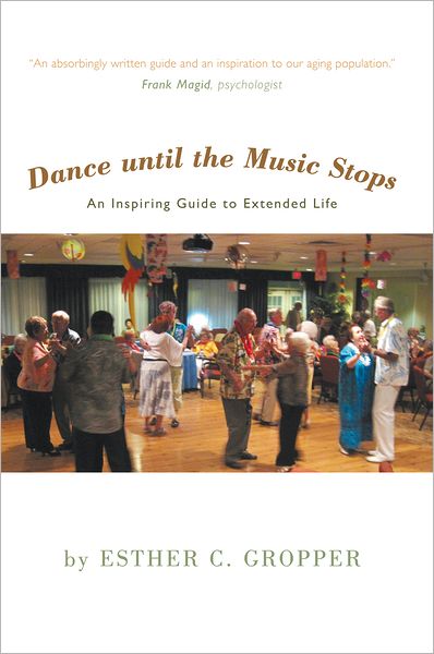 Dance until the Music Stops: An Inspiring Guide to Extended Life