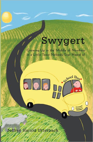 Swygert: Growing Up in the Middle of Nowhere in a Little Town Nobody Ever Heard of