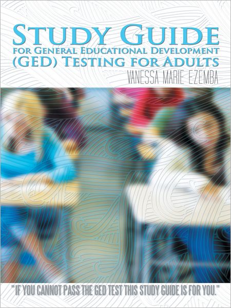 Study Guide for General Educational Development (GED) Testing for Adults