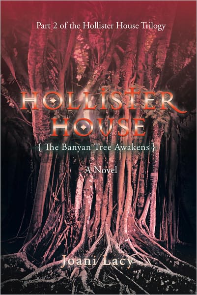 Hollister House: The Banyan Tree Awakens