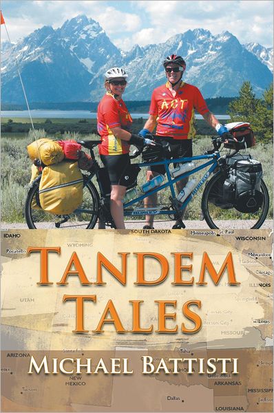Tandem Tales: Or For Better and For Worse, For Uphill and For Downhill, As Long As We Both Shall Pedal