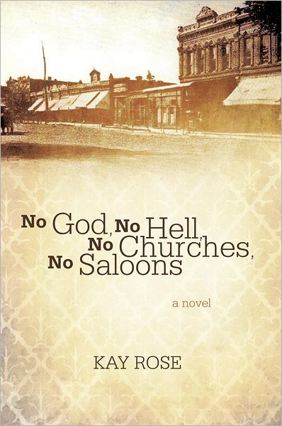 No God, No Hell, No Churches, No Saloons