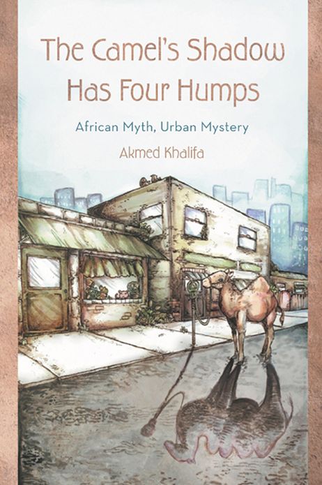 The Camel's Shadow Has Four Humps: African Myth, Urban Mystery
