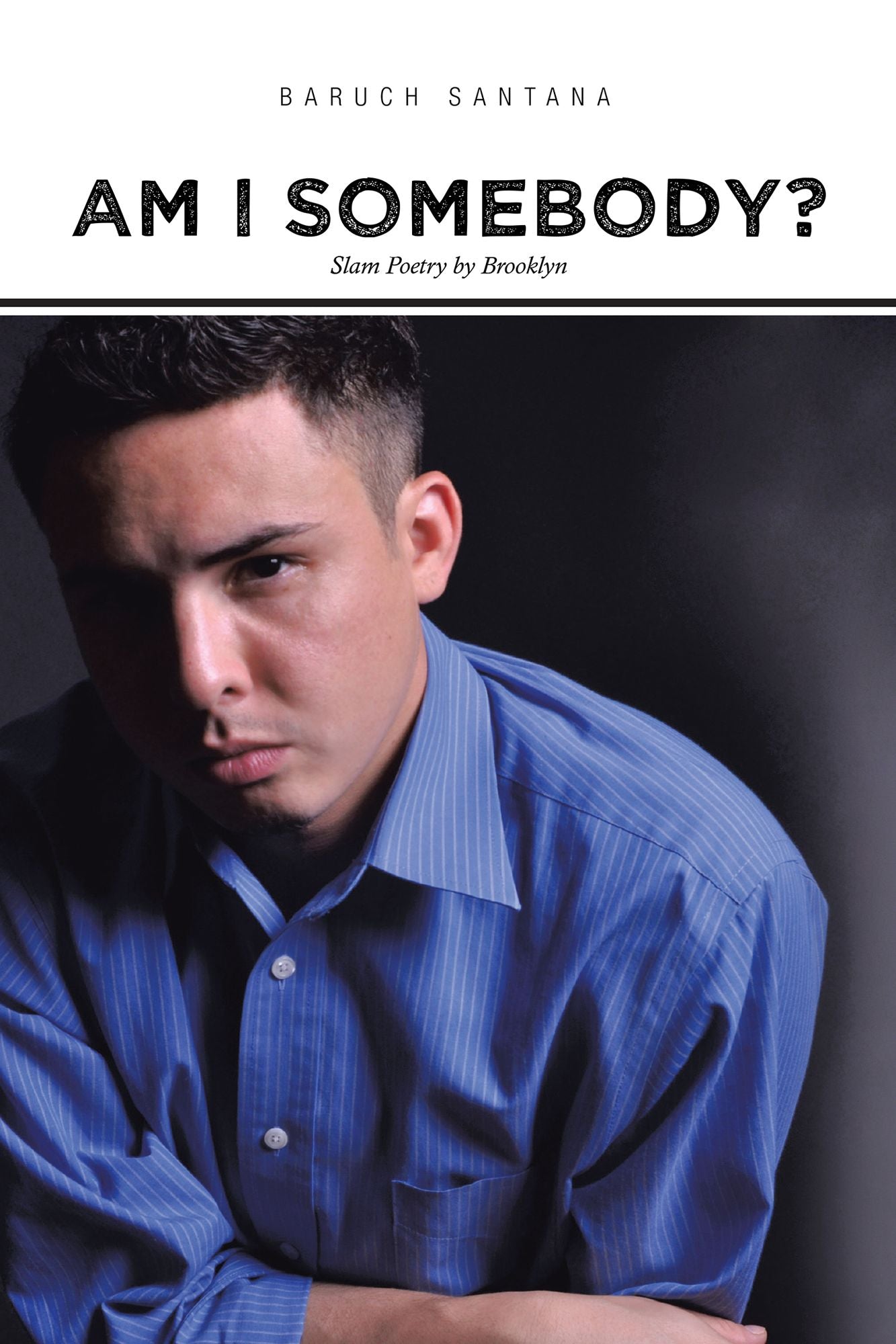 Am I Somebody?: Slam Poetry by Brooklyn