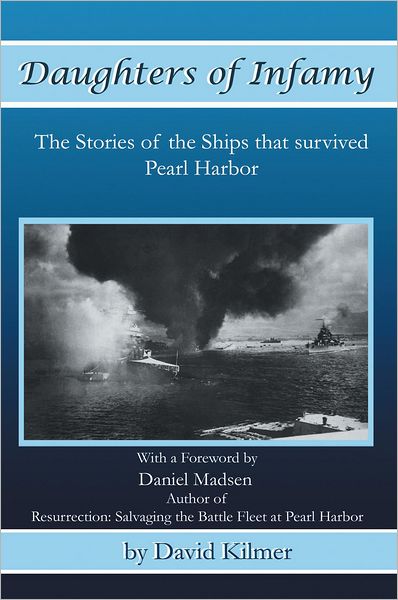 Daughters of Infamy: The Stories of the Ships That Survived Pearl Harbor