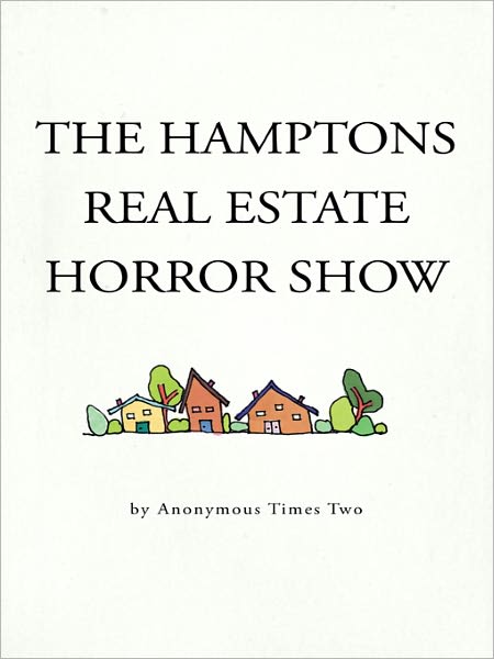 The Hamptons Real Estate Horror Show