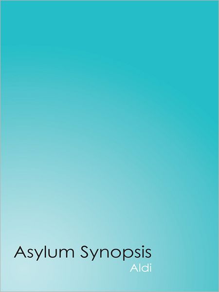 Asylum Synopsis