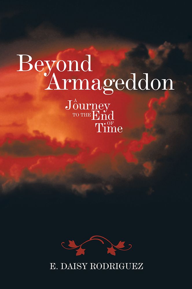 Beyond Armageddon: A Journey to the End of Time