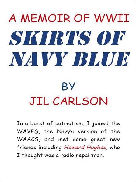 SKIRTS OF NAVY BLUE: A Memoir of World War II
