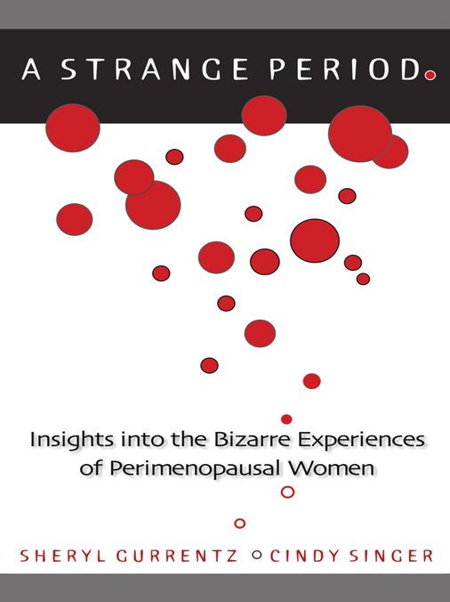 A Strange Period.: Insights into the Bizarre Experiences of Perimenopausal Women