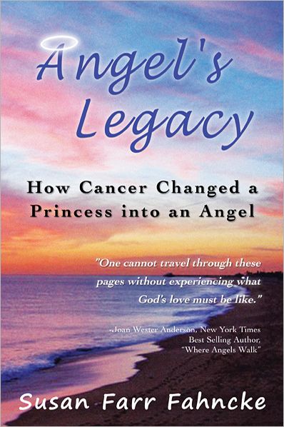 Angel's Legacy: How cancer changed a princess into an angel