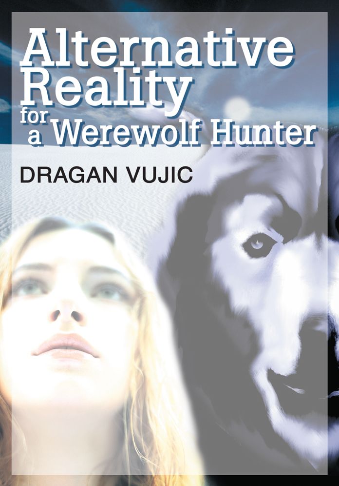 ALTERNATIVE REALITY FOR A WEREWOLF HUNTER