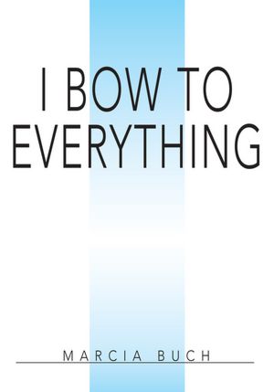 I Bow To Everything