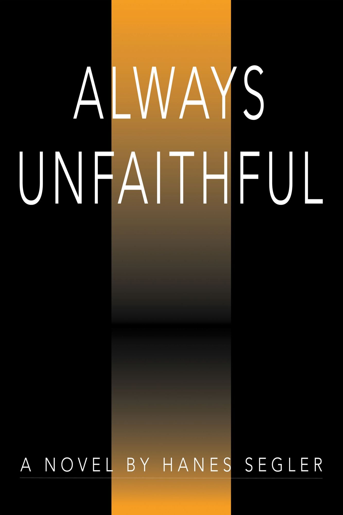 Always Unfaithful