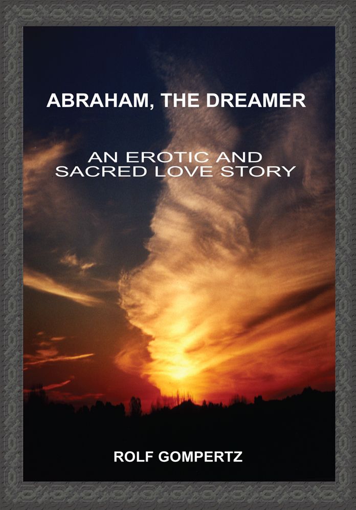 Abraham, The Dreamer: An Erotic and Sacred Love Story
