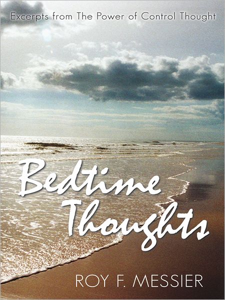 Bedtime Thoughts: Excerpts from The Power of Control Thought