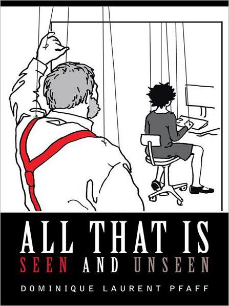 All That Is Seen And Unseen