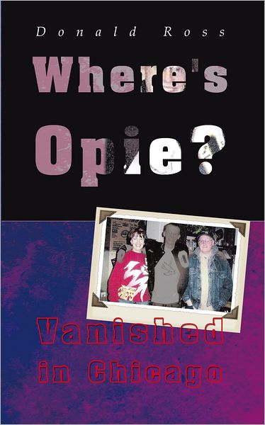 Where's Opie?: Vanished in Chicago