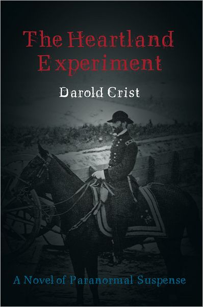 The Heartland Experiment: A Novel of Paranormal Suspense