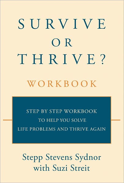 Survive or Thrive? Workbook: Step by step workbook to help you solve life problems and thrive again