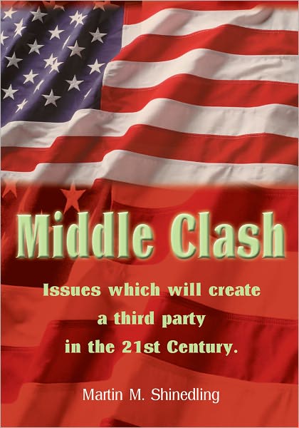 Middle Clash: the issues which will to the creation of a successful third party in the 21st Century