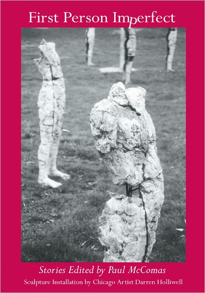 First Person Imperfect: Stories Edited by Paul McComas