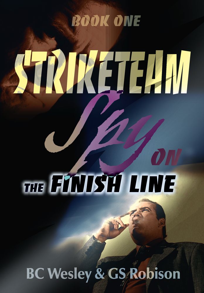 StrikeTeam Book One: Spy on the Finish Line