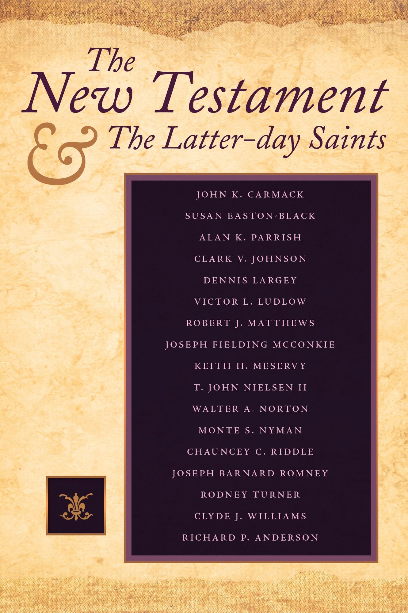 The New Testament and the Latter-day Saints