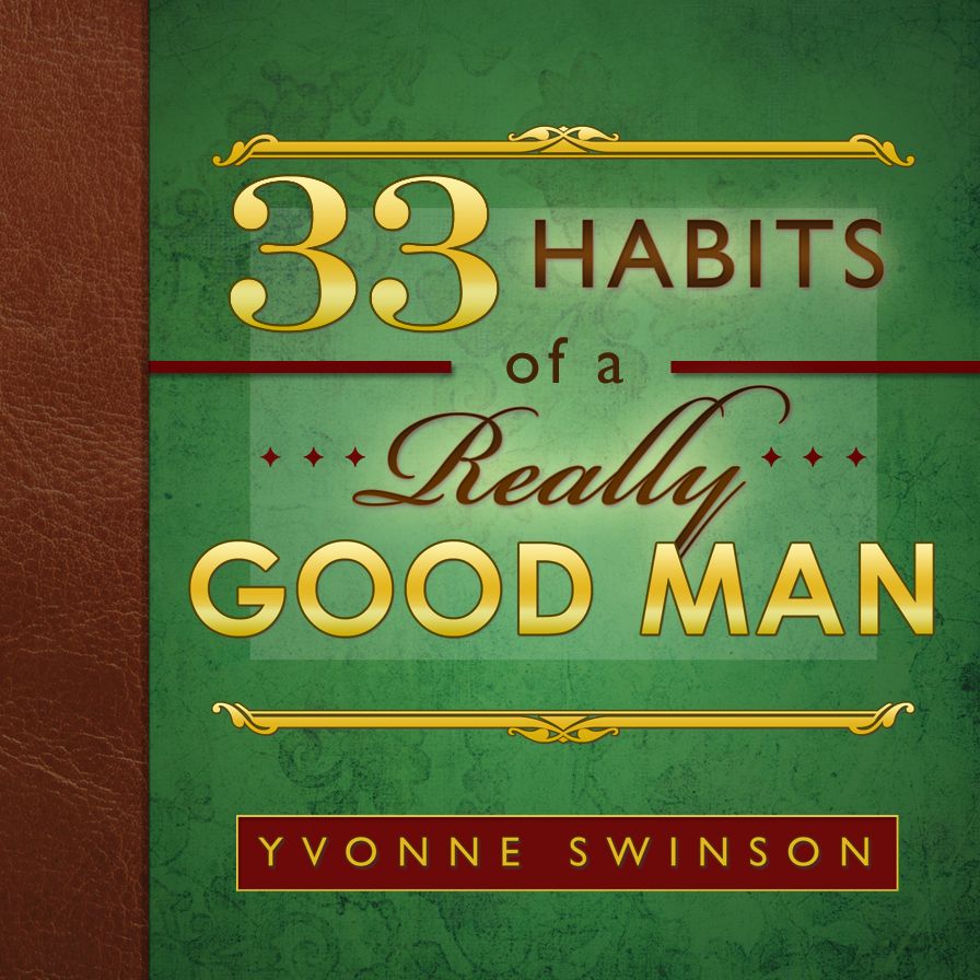 33 Habits of a Really Good Man