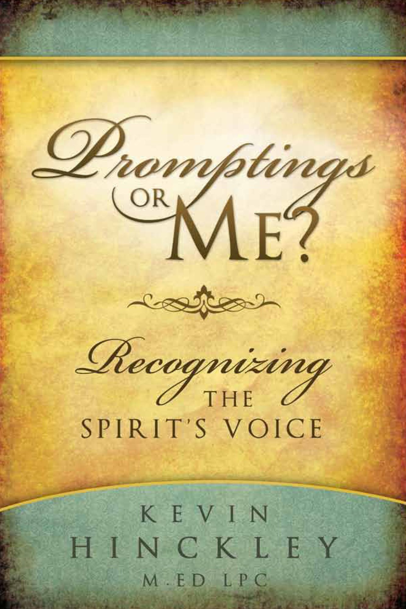 Promptings or Me?: Recognizing the Spirit's Voice