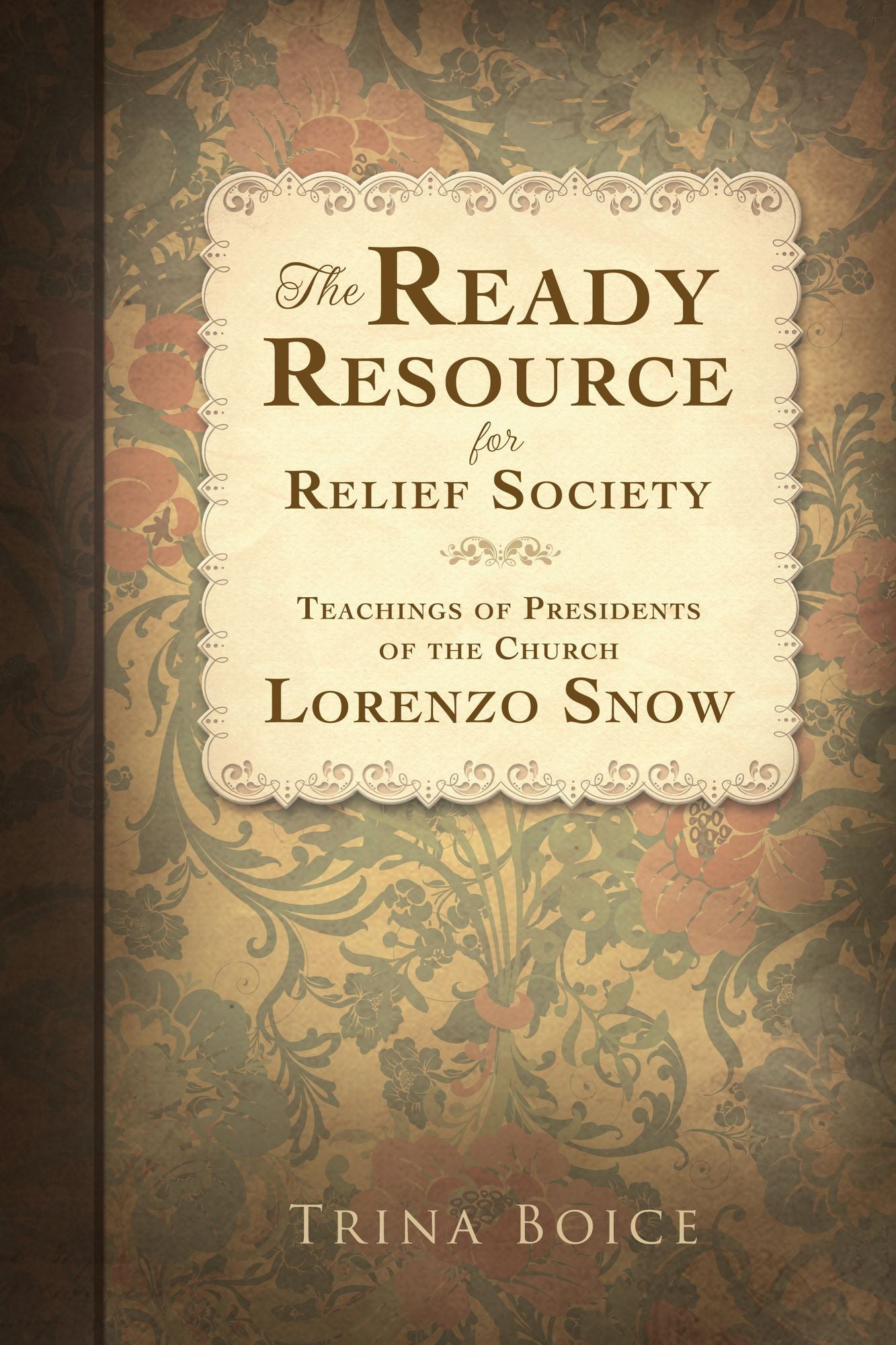 The Ready Resource for Relief Society: Teachings of Presidents of the Church: George Albert Smith