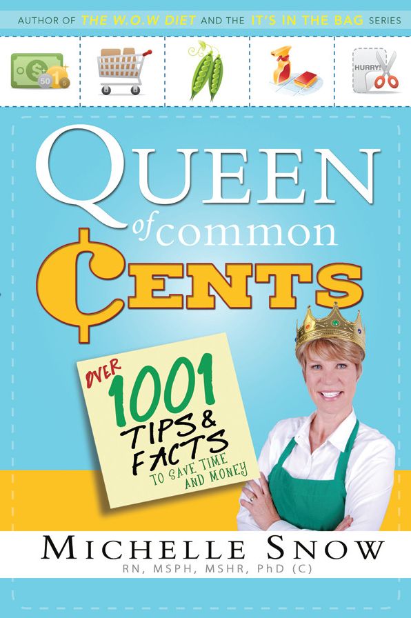 Queen of Common Cents: Over 1001 Tips and Facts to Save Time and Money