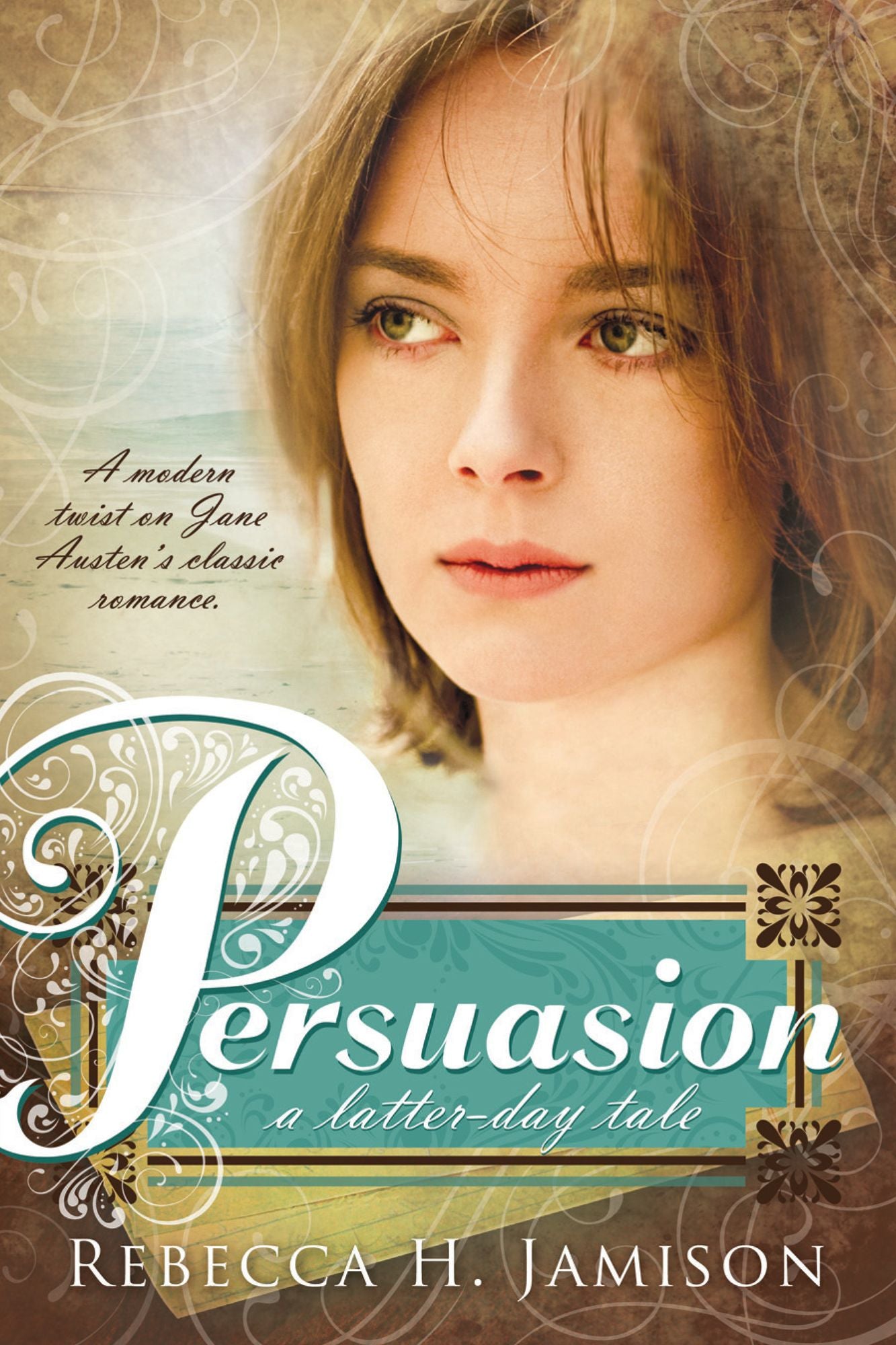 Persuasion: A Latter-Day Tale