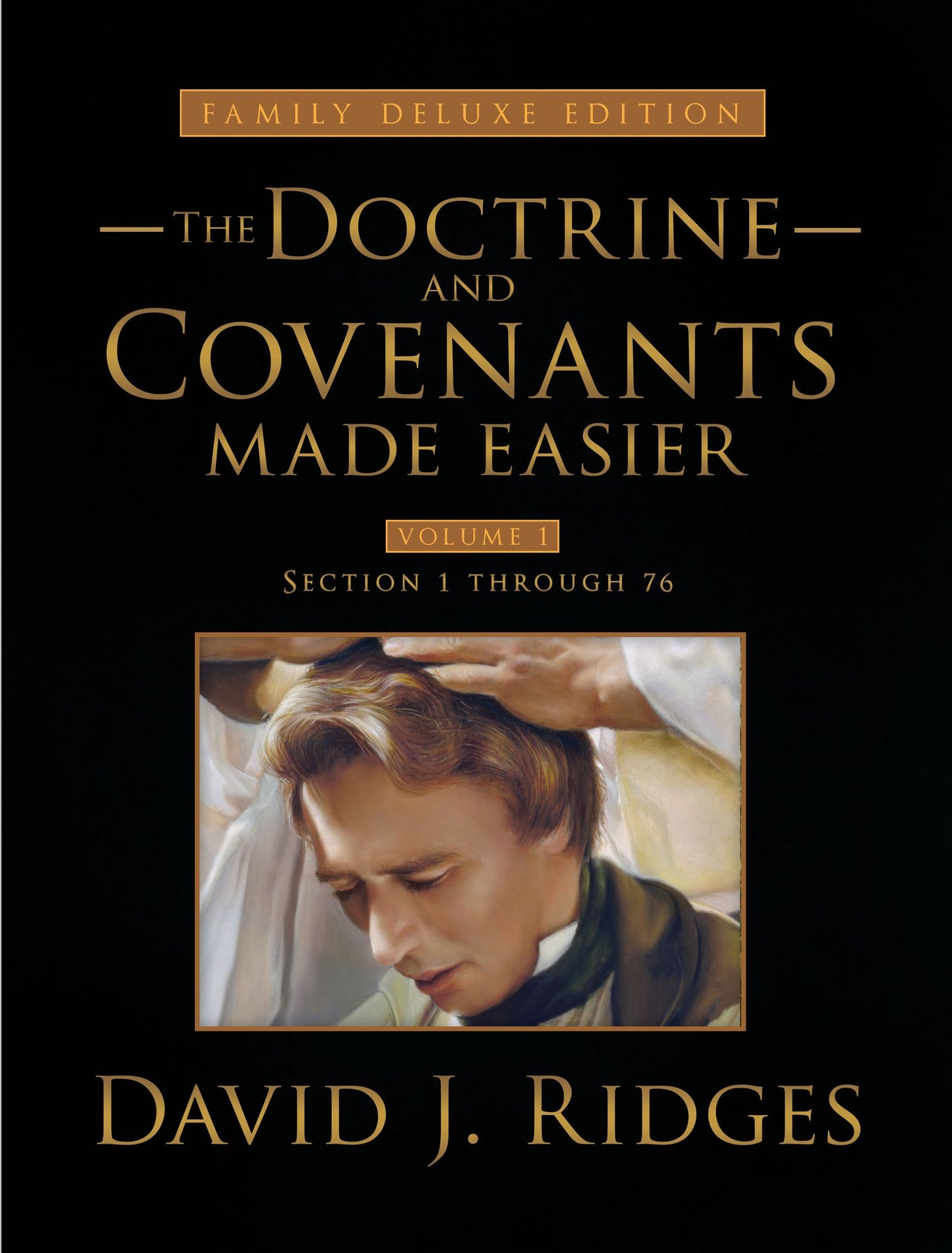 The Doctrine and Covenants Made Easier, Part 1: Family Deluxe Edition