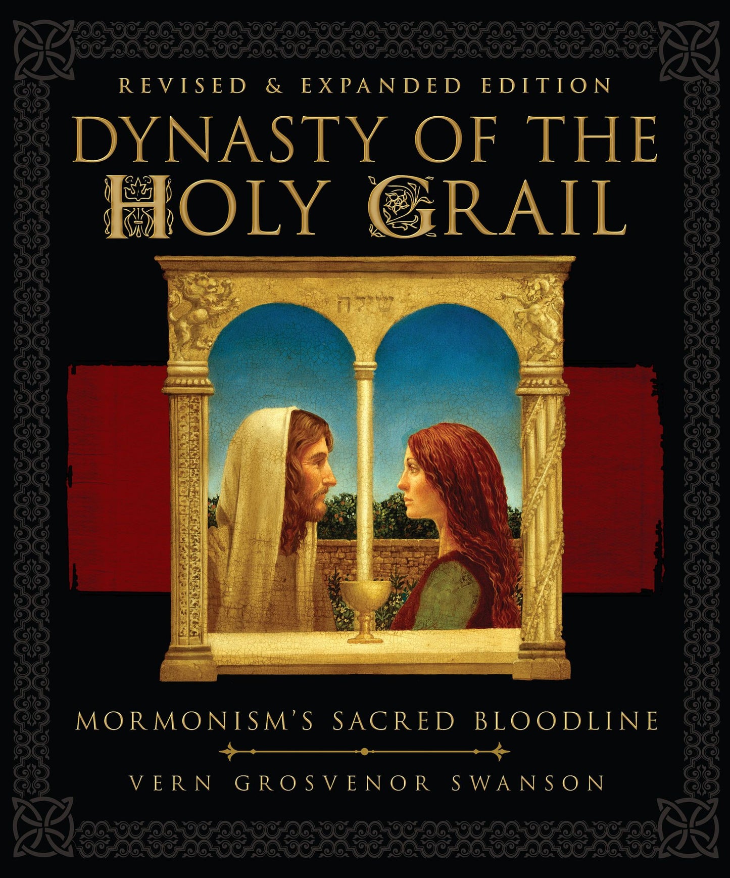 Dynasty of the Holy Grail: Mormonism's Holy Bloodline