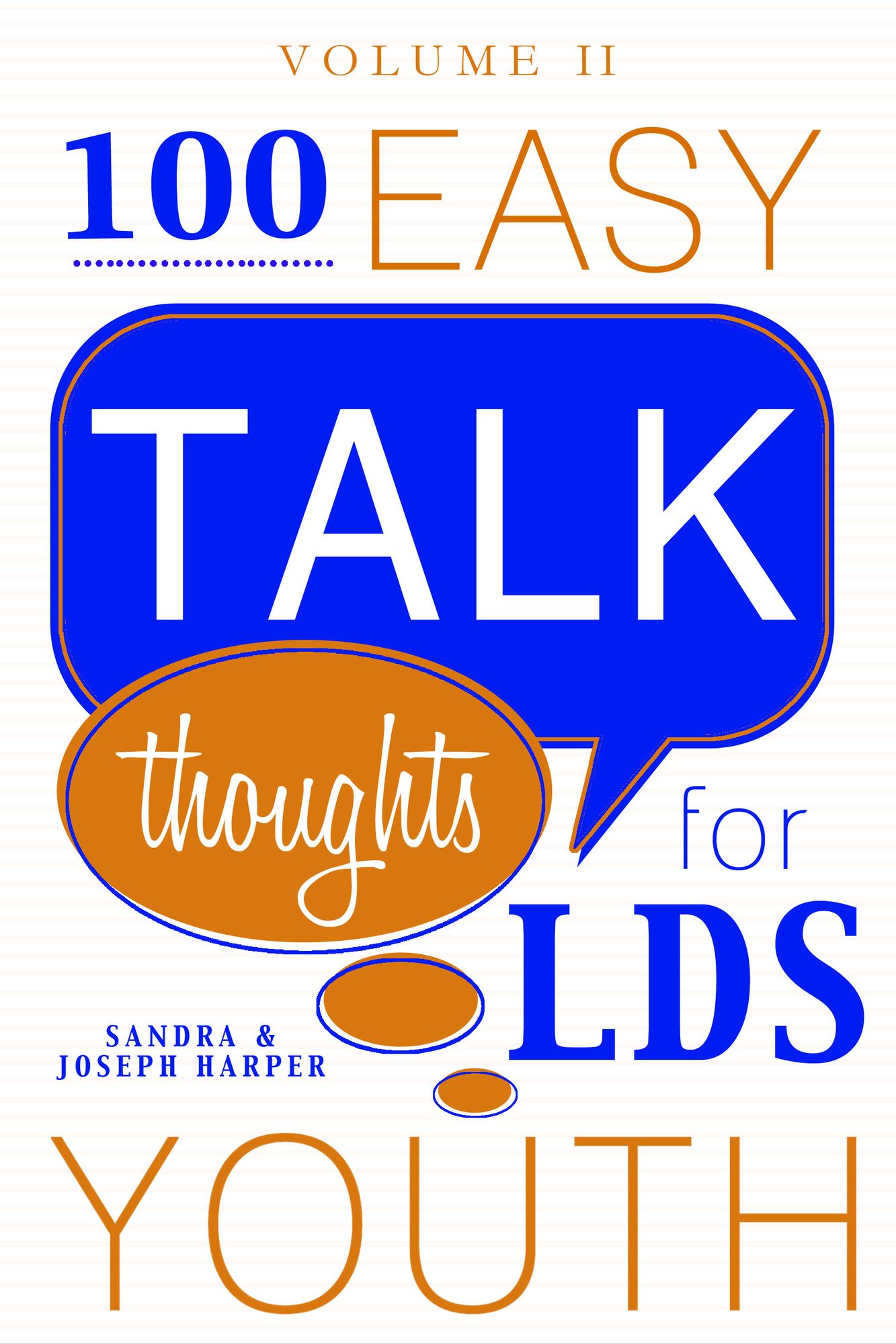 100 Easy Talk Thoughts for LDS Youth, Volume 2