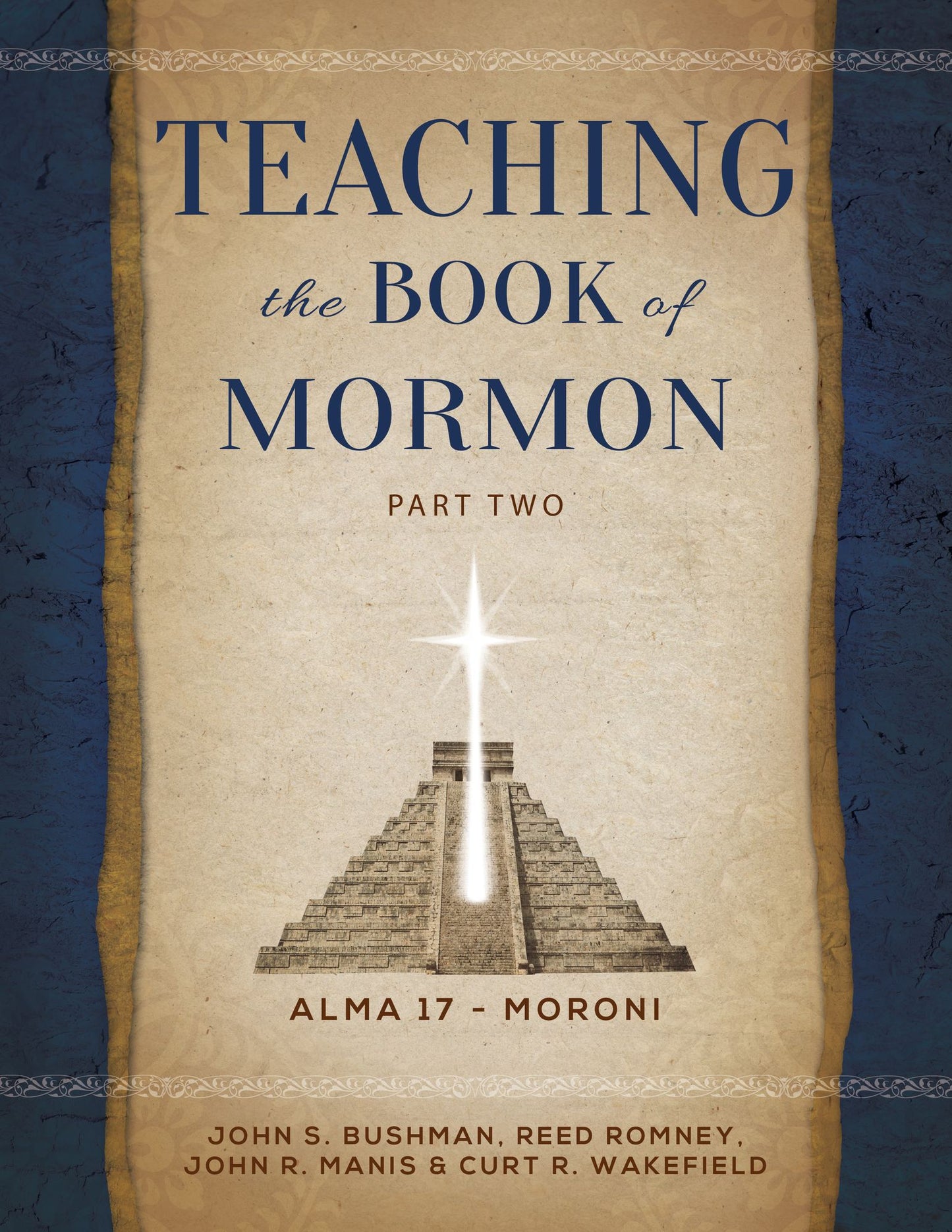 Teaching the Book of Mormon, Part 2 (Alma 17 Moroni)